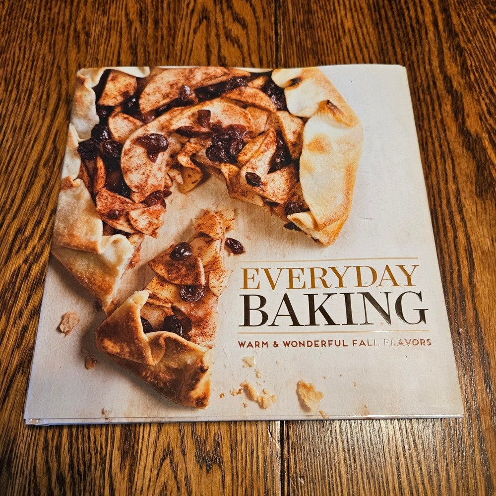 Everyday Baking Warm & Wonderful Fall Flavors Cookbook
